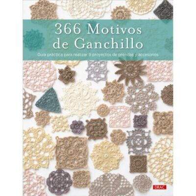 Portada del libro 366 Motivos de Ganchillo, de la Editorial El Drac, mostrando un mosaico de diferentes muestras y encajes geométricos de ganchillo en tonos beige y marrones